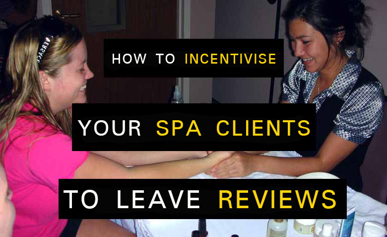 Incentivize Your Spa Clients to Leave Reviews