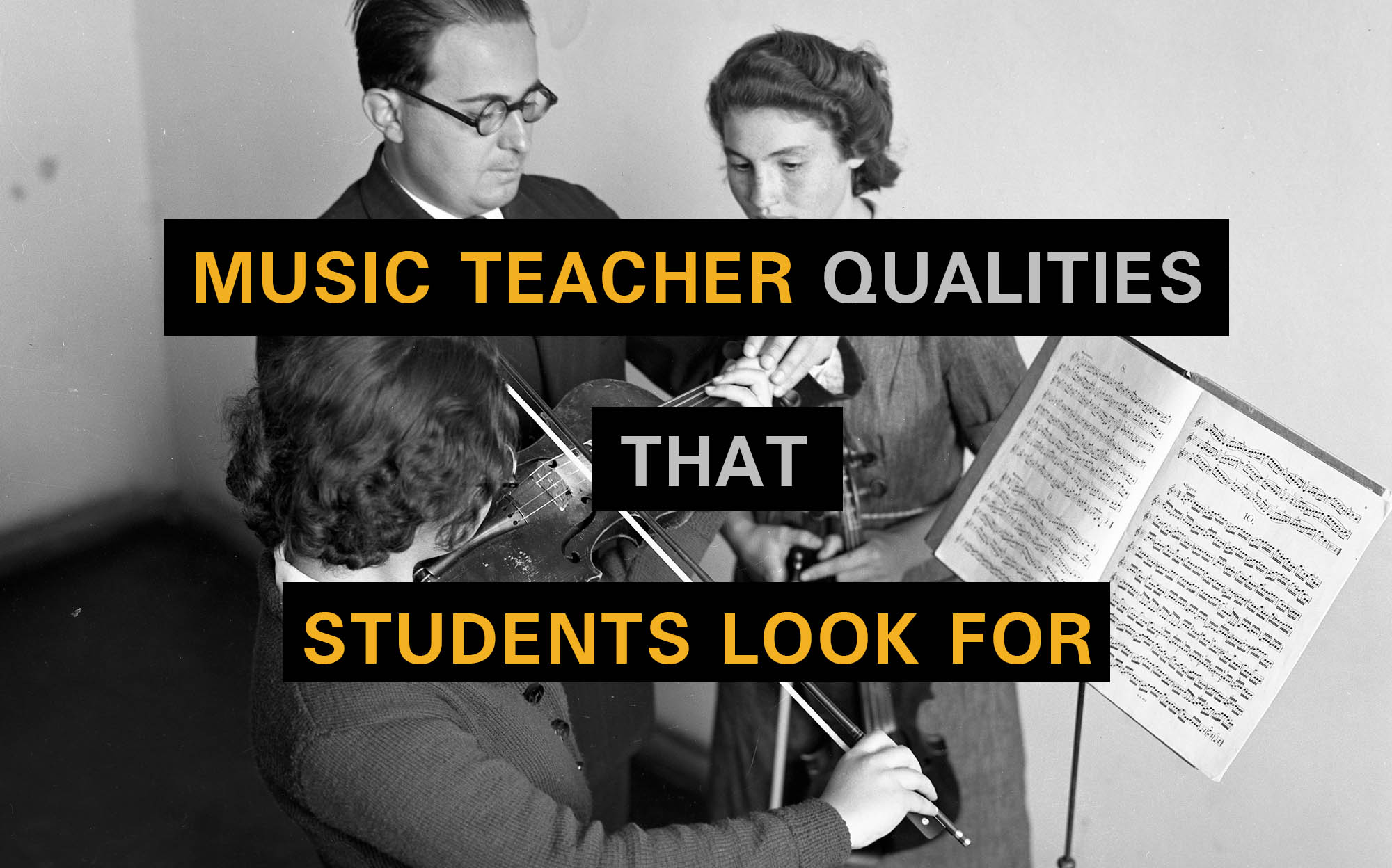 Music Teacher Qualities that Students Look for
