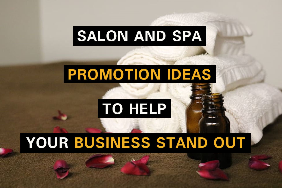Salon and Spa Promotion Ideas