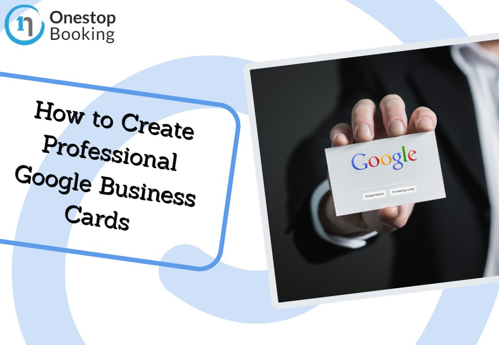 How to Create Professional Google Business Cards