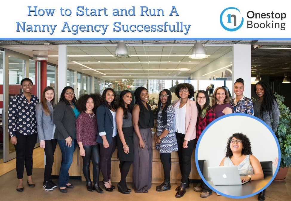 How to Start and Run Nanny Agency Successfully
