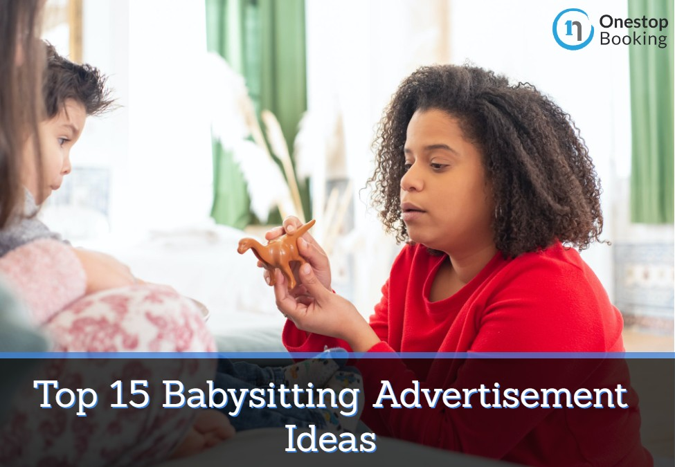Top 15 Babysitting Advertisement Ideas